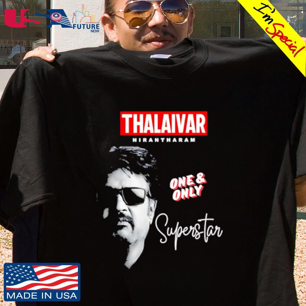 Rajinikanth Thalaivar Nirantharam one and only superstar shirt