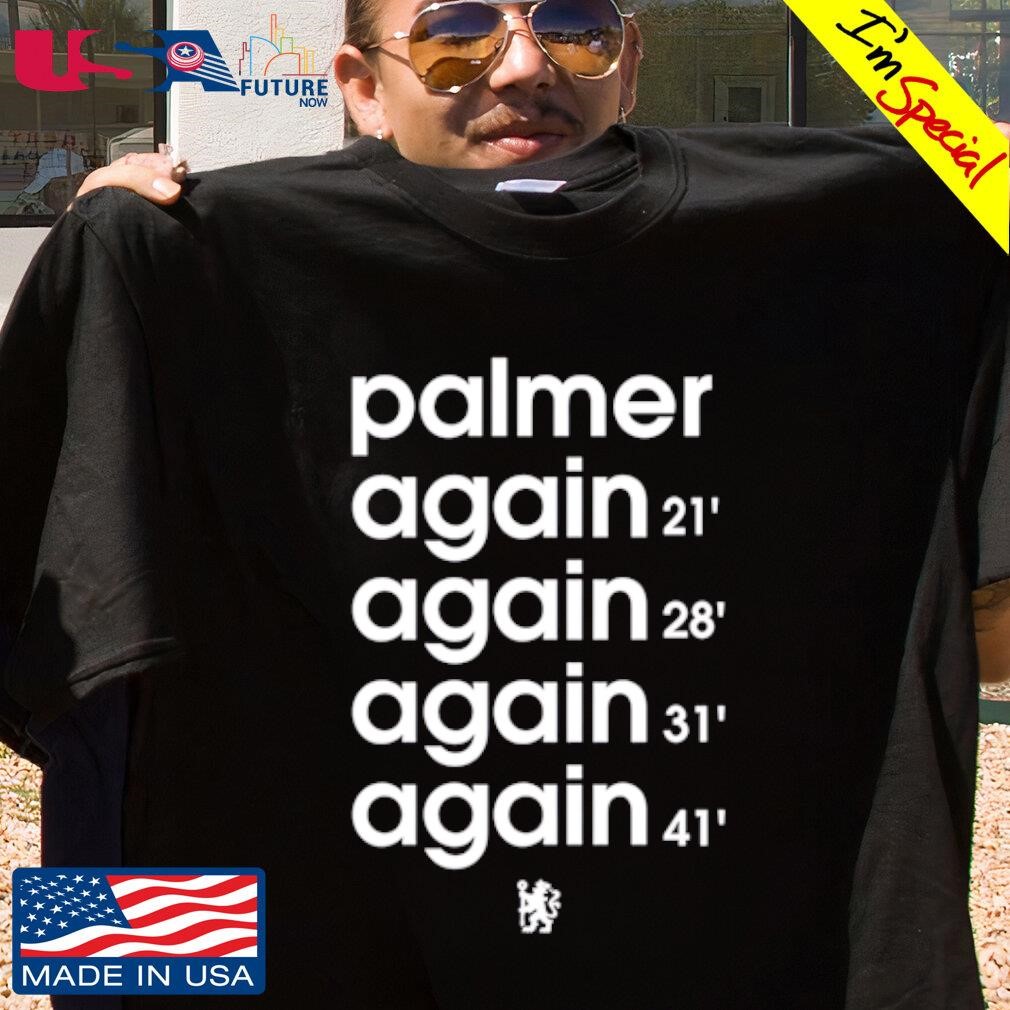 Palmer Again Again Again Again shirt