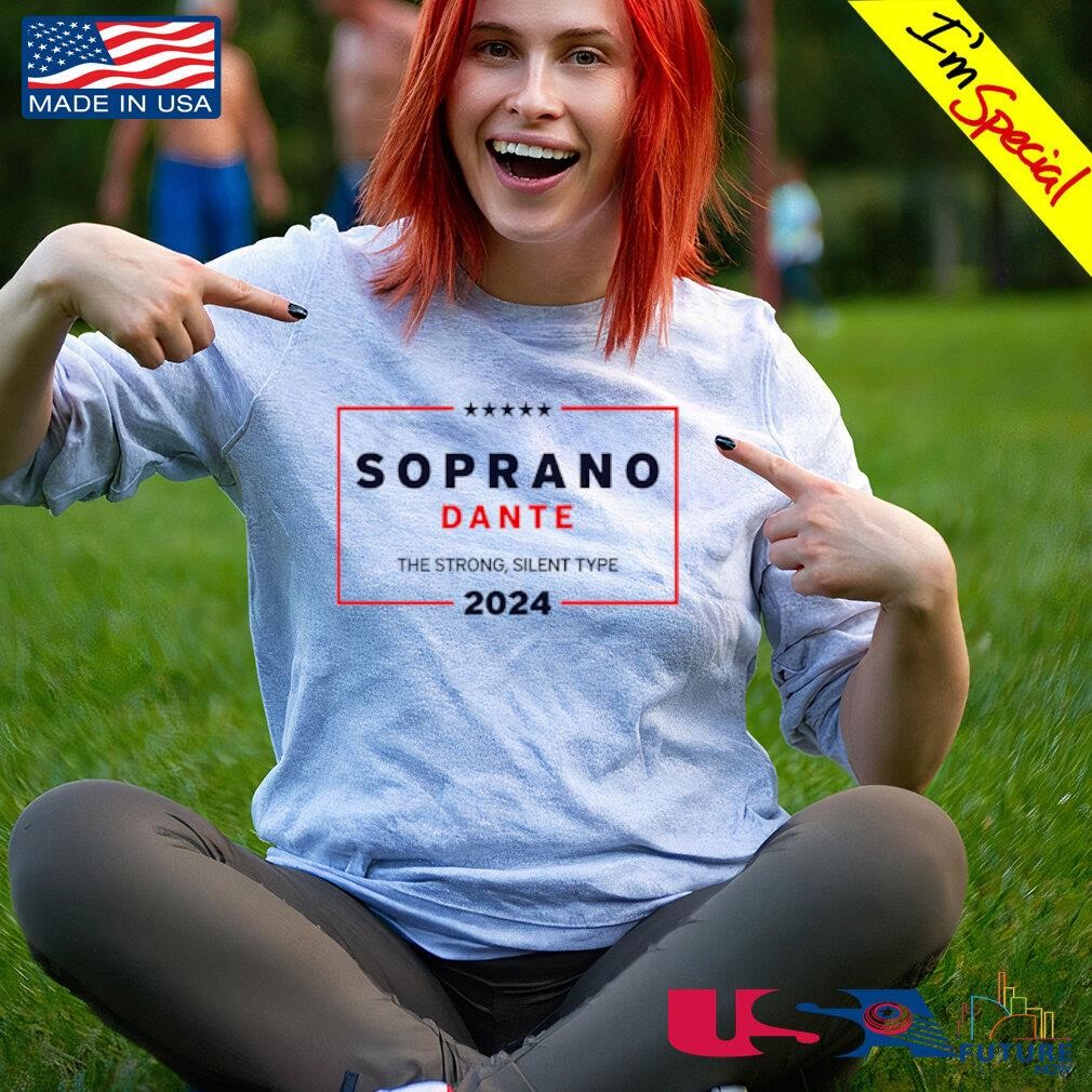 Soprano Dante The Strong Silent Type 2024 shirt